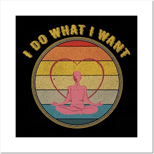 I Do What I Want Minimalism Meditation Heart Distressed Posters and Art